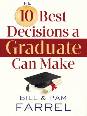 cover image of The 10 Best Decisions a Graduate Can Make